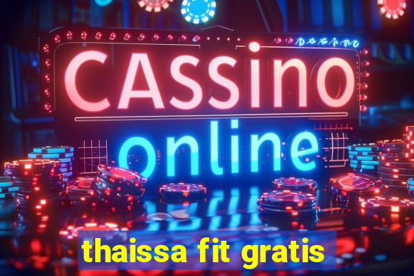 thaissa fit gratis